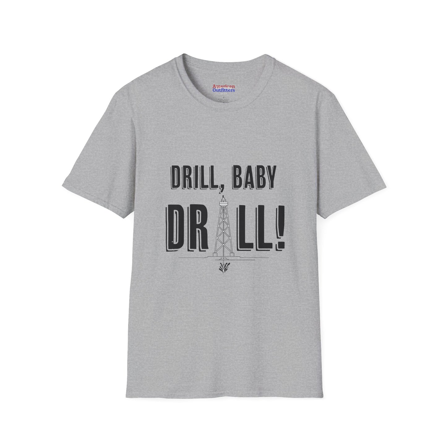 Drill Baby Drill! Unisex Softstyle T-Shirt - Liquid Gold T