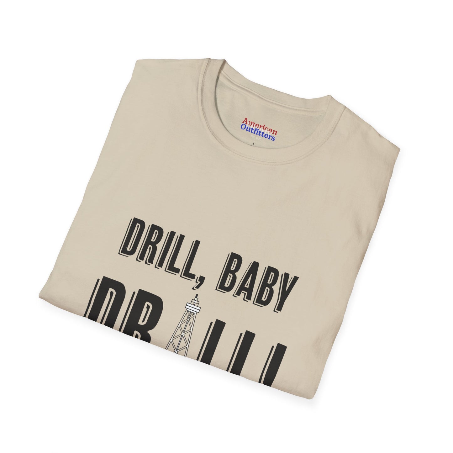 Drill Baby Drill! Unisex Softstyle T-Shirt - Liquid Gold T