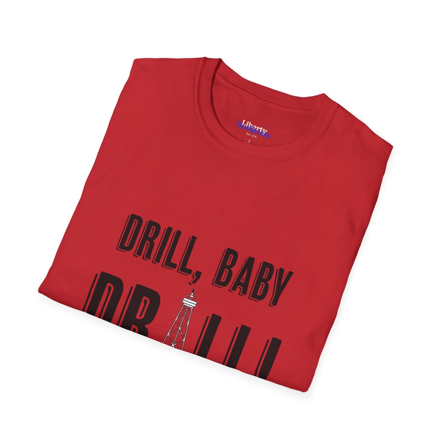 Drill Baby Drill! Unisex Softstyle T-Shirt - Liquid Gold T