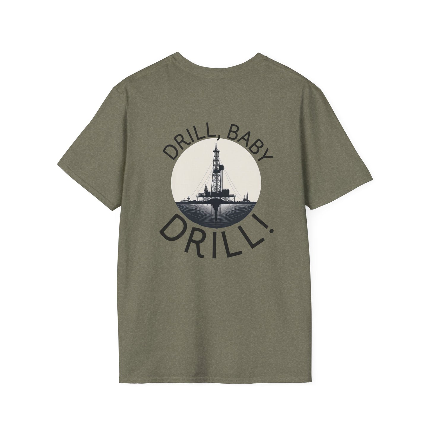 Drill Baby Drill! Unisex Softstyle T-Shirt for Oil & Gas Enthusiasts