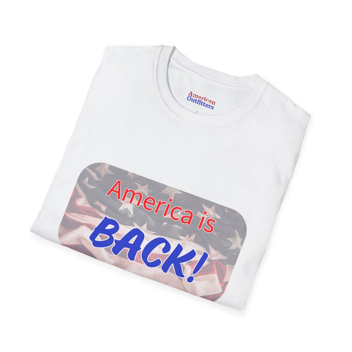 America is BACK! Unisex Softstyle T-Shirt - Patriotic Apparel for Celebrations